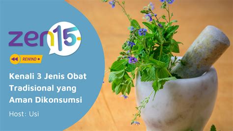 Kenali 3 Jenis Obat Tradisional Yang Aman Dikonsumsi