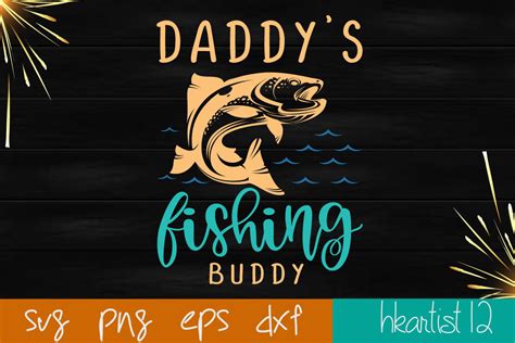 Daddy S Fishing Buddy Svg Graphic By Hkartist Creative Fabrica