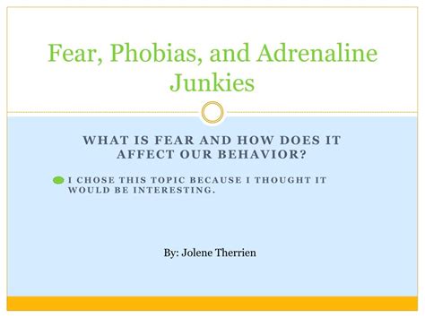 Ppt Fear Phobias And Adrenaline Junkies Powerpoint Presentation