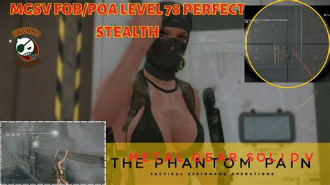 MGSV FOB 78 Perfect Stealth FOB Infiltration Mgsv Mgsvtpp Mgs Poa