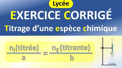 Le titrage d une espèce chimique dosage chimique EXERCICE corrigé