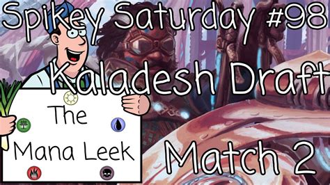 Kaladesh Draft Oct 22nd Match 2 Spikey Saturday 98 YouTube