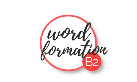 Ejercicios De Use Of English Word Formation B2 Idiomium