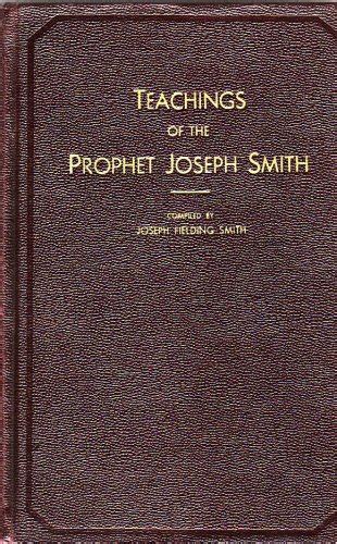 Teachings Of The Prophet Joseph Smith Joseph Smith Jr Books