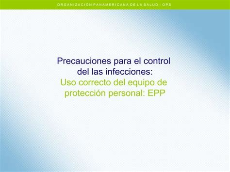 Uso Correcto Del Equipo De Proteccion Personal Ppt