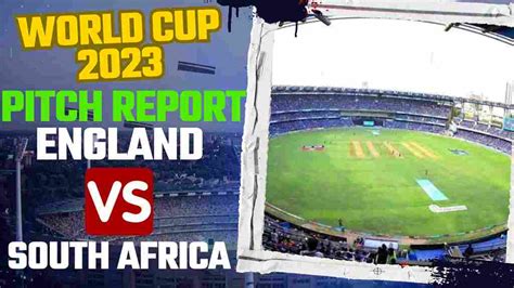 ENG Vs SA Wankhede Stadium Pitch Report Batting Or Bowling England