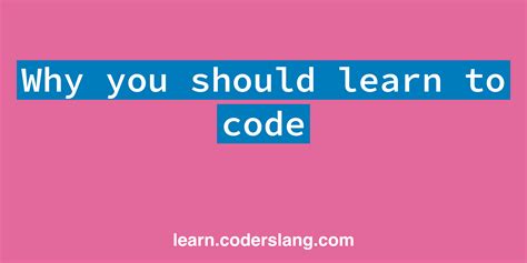 Top 5 Reasons Why You Should Learn To Code