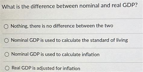 Solved What Is The Difference Between Nominal And Real Gdp Nothing