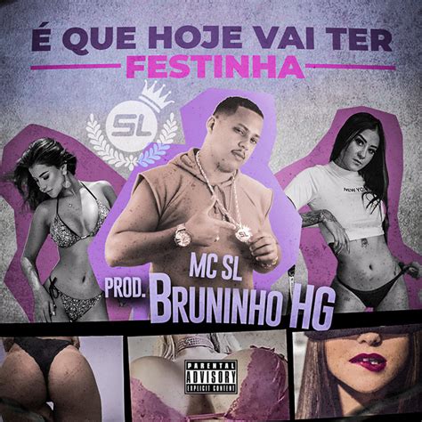 Que Hoje Vai Ter Festinha Single By Mc Sl Spotify