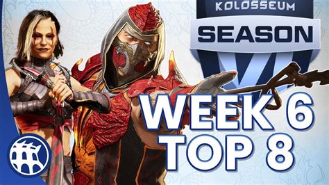 THE KOLOSSEUM SEASON 6 WEEK 6 TOP 8 MORTAL KOMBAT 1 SERIES YouTube