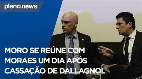 Moro se reúne Moraes um dia após cassação de Dallagnol PLENO NEWS