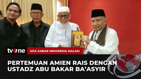 Amien Rais Temui Abu Bakar Ba Asyir AKIM TvOne YouTube