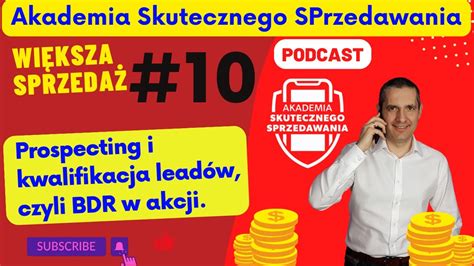 Prospecting i kwalifikacja leadów czyli BDR w akcji YouTube