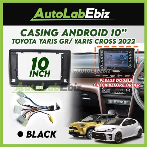 Toyota Yaris Gr Yaris Cross Android Player Casing Inch High