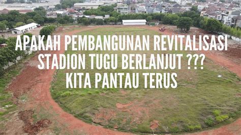 Intip Progress Revitalisasi Pembangunan Stadion Tugu Semper Jakarta