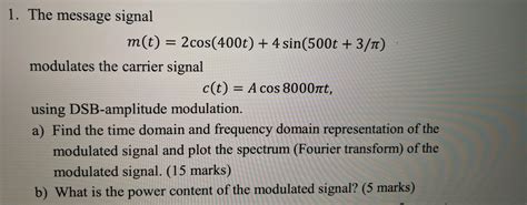 Solved The Message Signal M T Cos T Sin T Chegg