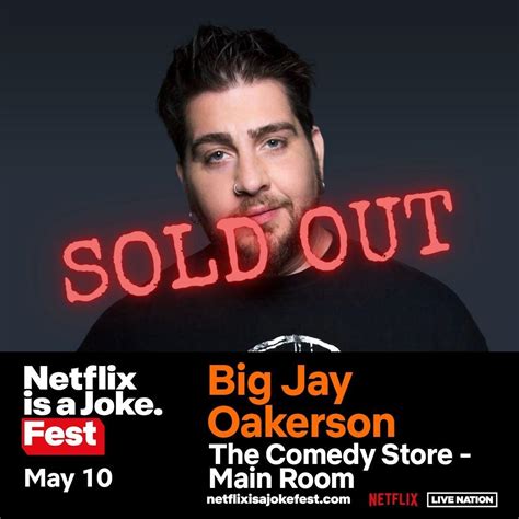 Tickets For Sold Out Big Jay Oakerson Netflix Is A Joke Festival In