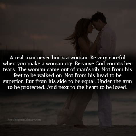 Be very careful when you make a woman cry. | Heartfelt Love And Life Quotes