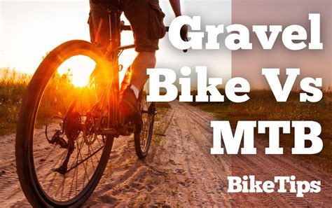 Gravel Bike Vs Mountain Bike: Essential Differences Explained