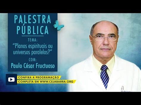 29 de agosto de 2020 Paulo César Fructuoso Planos Espirituais ou