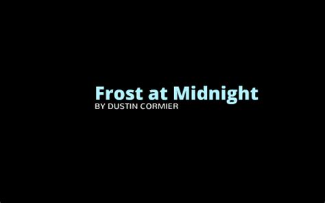 Frost At Midnight by Dustin Cormier on Prezi