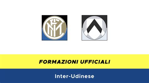 Inter Udinese Formazioni Ufficiali E Dove Vederla In Tv E Streaming