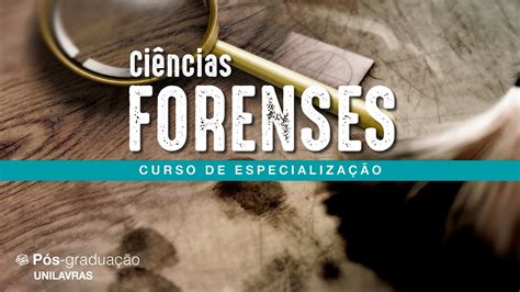 P S Gradua O Unilavras Especializa O Em Ci Ncias Forenses Youtube