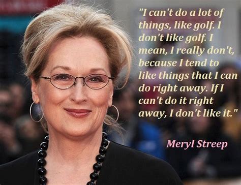 Motivational Meryl Streep Quotes And Sayings Tis Quotes Meryl