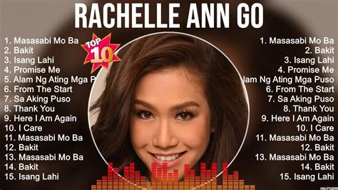 Rachelle Ann Go Greatest Hits OPM Music Top 10 Hits Of All Time