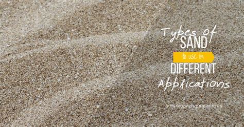 Types Of Sand To Use In Different Applications Sand Landscaping