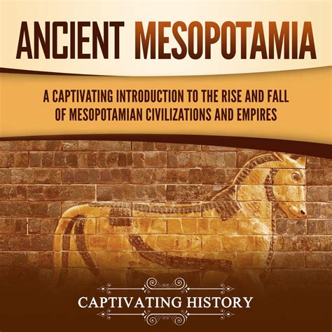 Libro Fm Ancient Mesopotamia A Captivating Introduction To The Rise