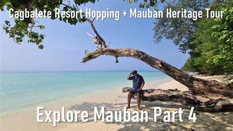 Cagbalete Resort Hopping Mauban Heritage Tour Explore Mauban Part