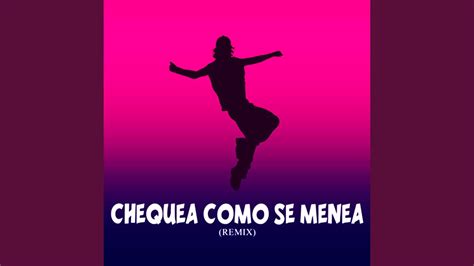 Chequea Como Se Menea Remix YouTube Music