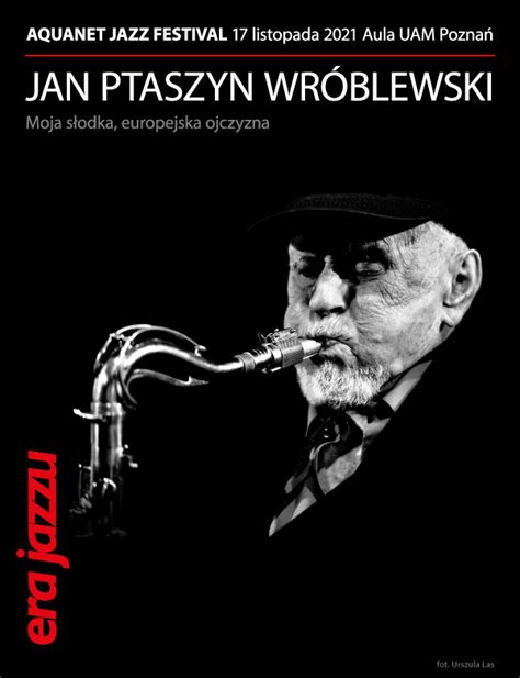 Jan Ptaszyn Wr Blewski Moja S Odka Europejska Ojczyzna Era Jazzu