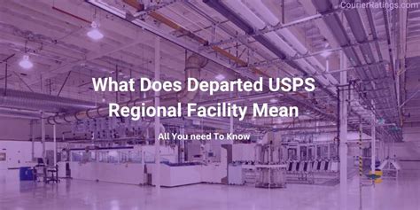 What Does Departed USPS Regional Facility Mean PostalBoxGenie