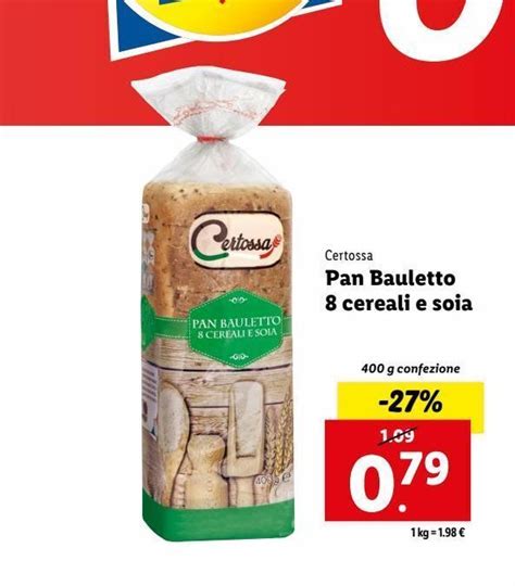 Pan Bauletto Cereali E Soia Certosa Offerta Di Lidl