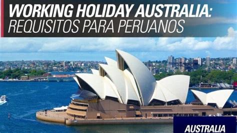 Visa Para Australia Desde Perú ¡conoce Los Requisitos