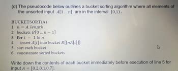 Answered: (d) The pseudocode below outlines a bucket sorting algorithm ...