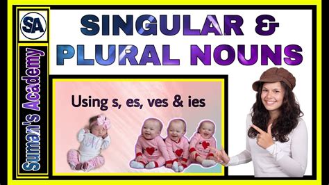 Singular And Plural Nouns Nouns By Adding S Es Ves And Ies Youtube