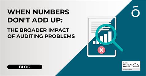 The Broader Impact Of Auditing Problems Blog Workiro