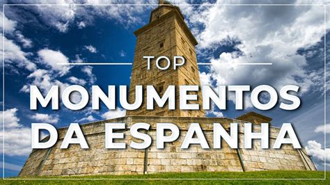 Monumentos Imperd Veis Da Espanha Que Voc Deveria Conhecer