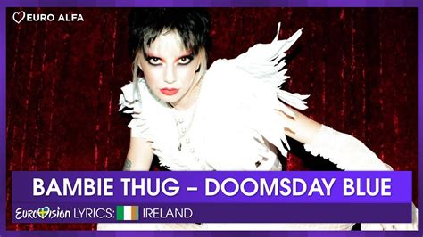 Bambie Thug Doomsday Blue 🇮🇪 Ireland In Eurovision 2024 Lyrics