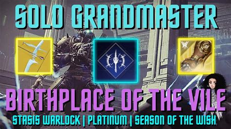 Solo Grandmaster Nightfall Birthplace Of The Vile Stasis Warlock