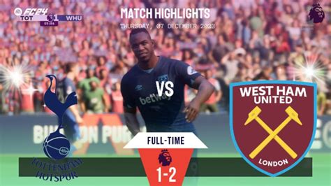 Tottenham Hotspur Vs Westham United Premier League Highlights