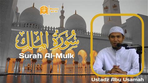 Qur An Surah Al Mulk Reciter Ustadz Abu Usamah Syamsul