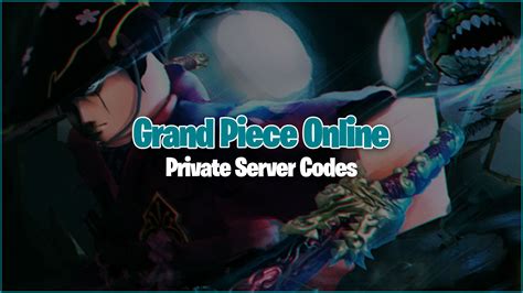 Grand Piece Online Private Server Codes January