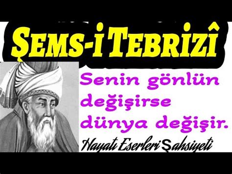 Şems i Tebrizî Hayatı Şahsiyeti Eserleri Makalat Şems Mevlana Dostluğu