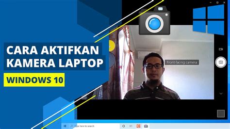 Cara Mengaktifkan Kamera Laptop Di Windows 10 YouTube