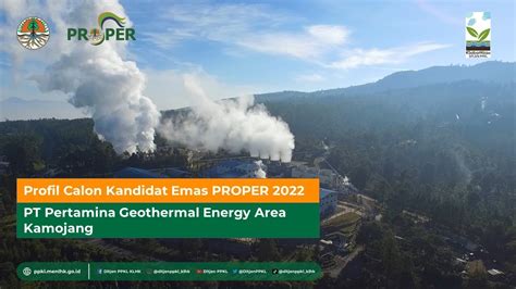 Profil Calon Kandidat Emas Proper 2022 Pt Pertamina Geothermal Energy