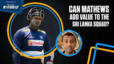 World Cup Can Mathews Add Value To Sri Lankas Squad Espncricinfo